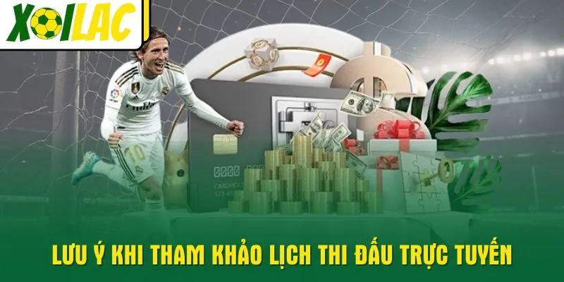 luu-y-khi-tham-khao-lich-thi-dau-truc-tuyen