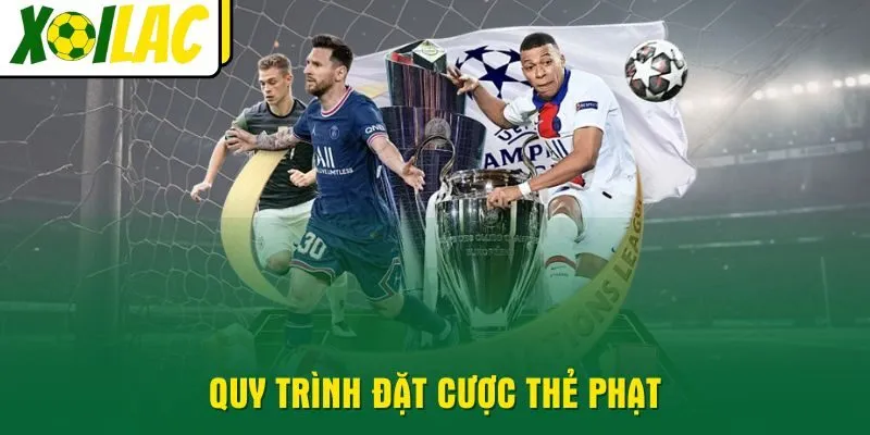 quy-trinh-dat-cuoc-the-phat